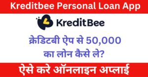 Kreditbee Personal Loan App