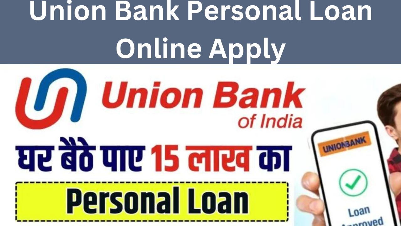 Union Bank Personal Loan Online Apply